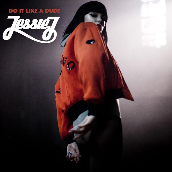 Jessie J - Do It Like A Dude (Official Single Cover)