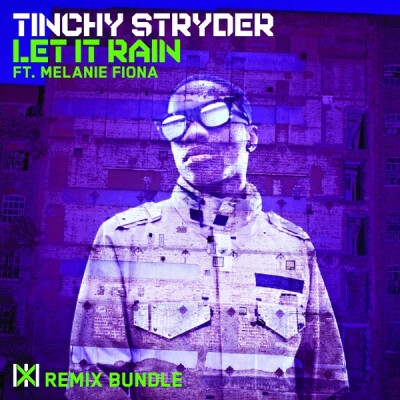 Tinchy Stryder - Let It Rain (FT. Melanie Fiona) (Remix Bundle) (Official Single Cover)