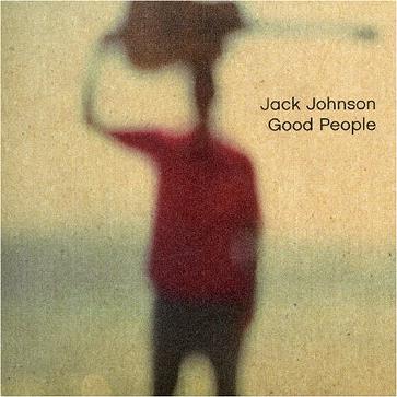 jack johnson &lt;good people&gt; 2005