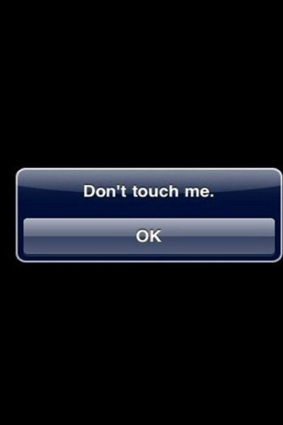 don'T touch Me!!