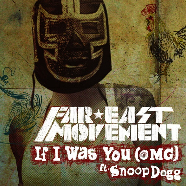 Far East Movement - If I Was You (OMG) (feat. Snoop Dogg) (Official Single Cover)