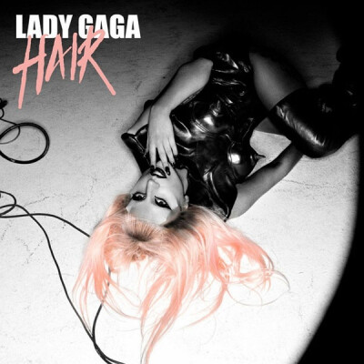 Lady Gaga - Hair (Official Single Cover)