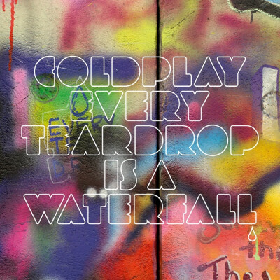 Coldplay – Every Teardrop Is A Waterfall (Official Single Cover)