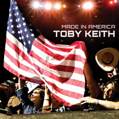 Toby Keith - Made In America (Official Single Cover)