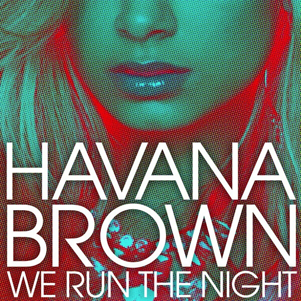 Havana Brown - We Run the Night (Official Single Cover)