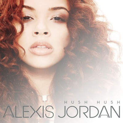 Alexis Jordan - Hush Hush (Official Single Cover)