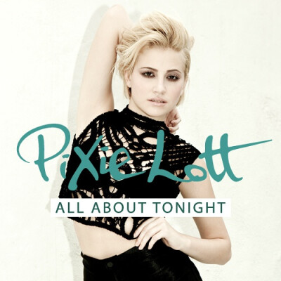 Pixie Lott - All About Tonight (Official Single Cover)