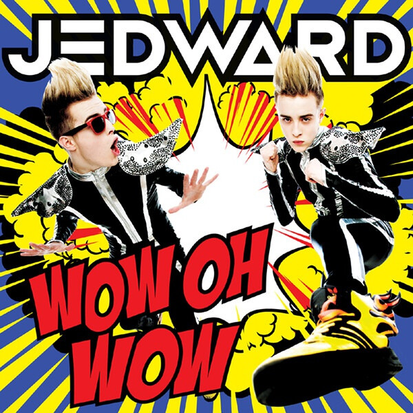 Jedward - Wow Oh Wow (Official Single Cover)