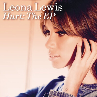 Leona Lewis - Hurt - EP (Official Single Cover) 美丽的刘娜•路易斯