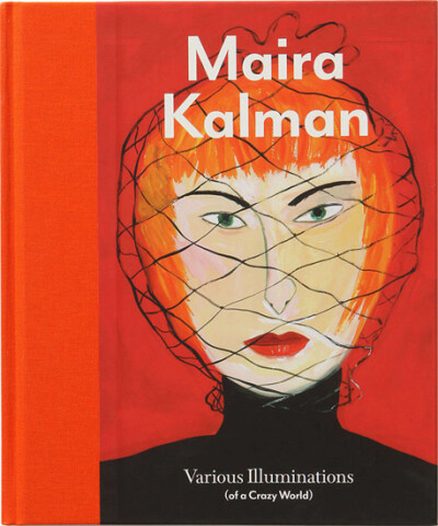 "Maira Kalman: Various Illuminations (of a Crazy World)" 2010, Prestel