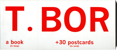 "T.BOR A Book (To Keep) +30 Postcards (To Send)" 2000, Little Bookroom