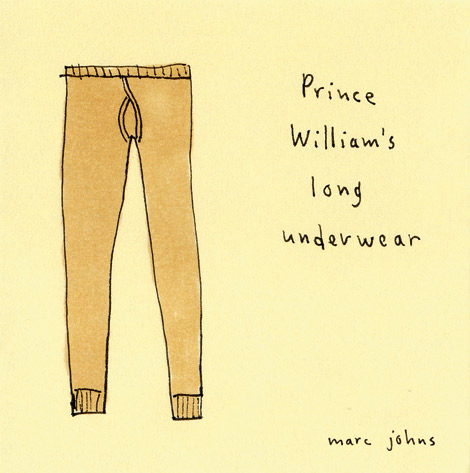 Prince William's long underwear, the Queen's slippers