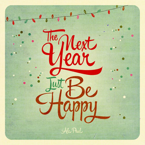 【the next year just be happy】