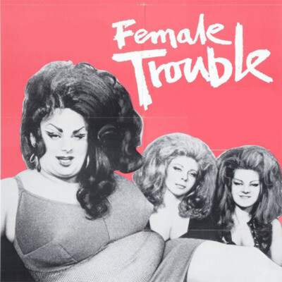 female trouble