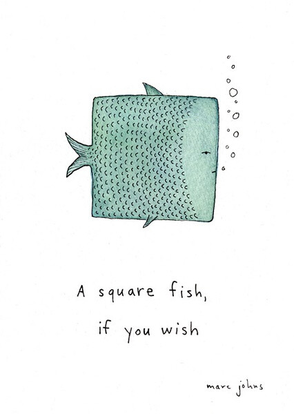 A square fish, if you wish