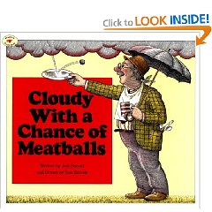 Cloudy with a Chance of Meatballs by Judi Barrett, illustrated by Ron Barrett (1978)