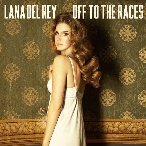 Lana Del Rey - Off to the Races (Official Single Cover)