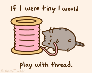 if i were tiny i would play with thread