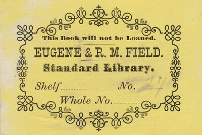 [Bookplate of Eugene & R.M. Field, Standard Library] by Pratt Libraries, via Flickr