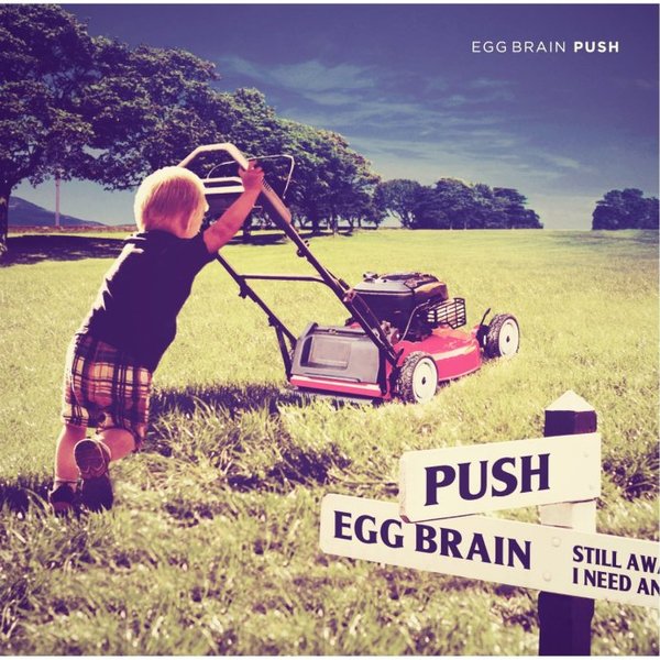 EGG BRAIN -《PUSH》专辑