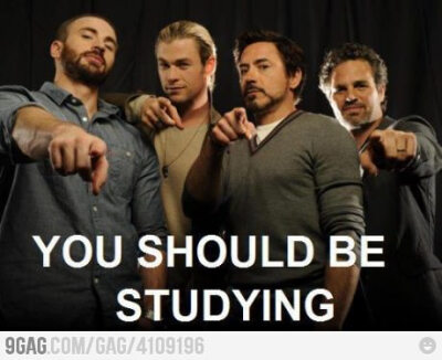 The Avengers: You should be studying.