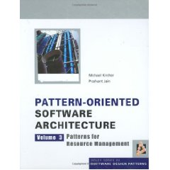 《Pattern-Oriented Software Architecture, Volume 3 --面向模式的软件体系结构卷3：资源管理模式》