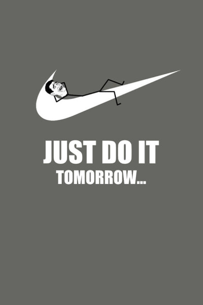 Just do it tomorrow~