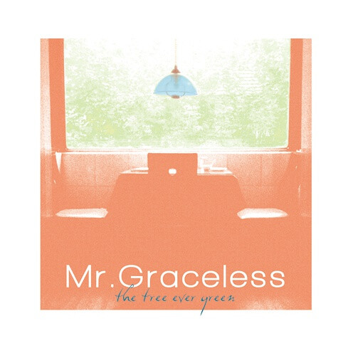 Mr.Graceless - The Tree Ever Green