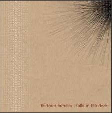 Thirteen Senses Falls In The Dark