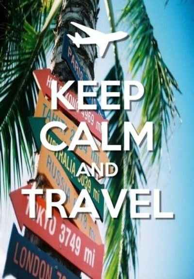 keep calm and travel