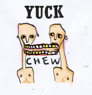 《Chew》 Yuck