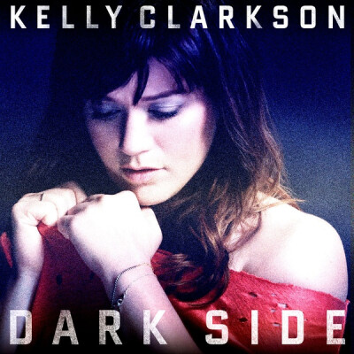 Kelly Clarkson - Dark Side (Official Single Cover)