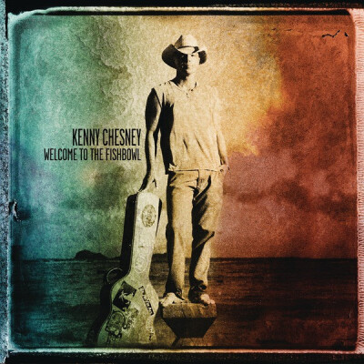 Kenny Chesney - Welcome to the Fishbowl (Official Album Cover)