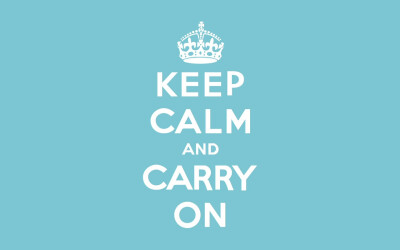 keep calm and carry on