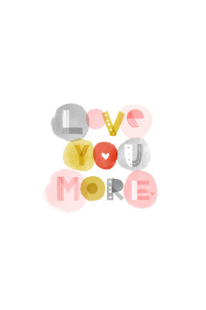 Love You More、iphone壁纸、桌面、背景、可爱