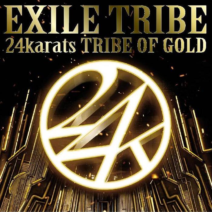 【Single】EXILE TRIBE - 24karats TRIBE OF GOLD [12.09.05発売]