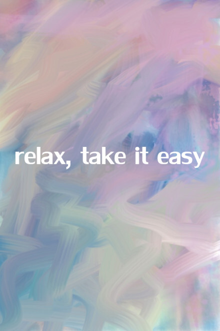 Take it easy.