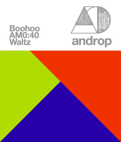 【Single】androp - Boohoo／AM0：40／Waltz