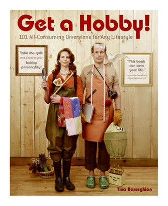 Get a Hobby!: 101 All-Consuming Diversion。101个兴趣消遣指南，由美国发行量最大的手工兴趣类杂志《Readymade》编辑撰写，带你摆脱乏味，发现趣味生活。