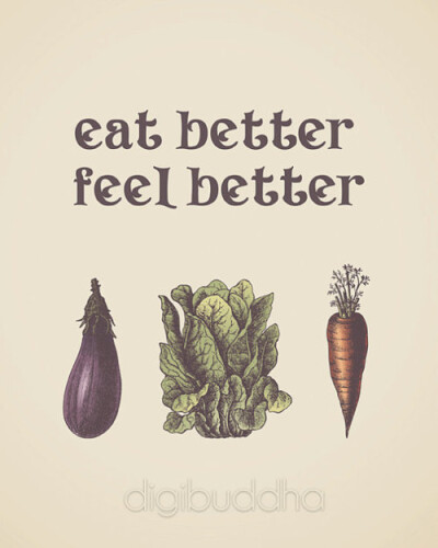 Eat better,feel better.