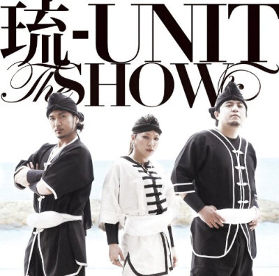 【Album】琉-UNIT - THE SHOW [12.04.11発売] [RF/BD]