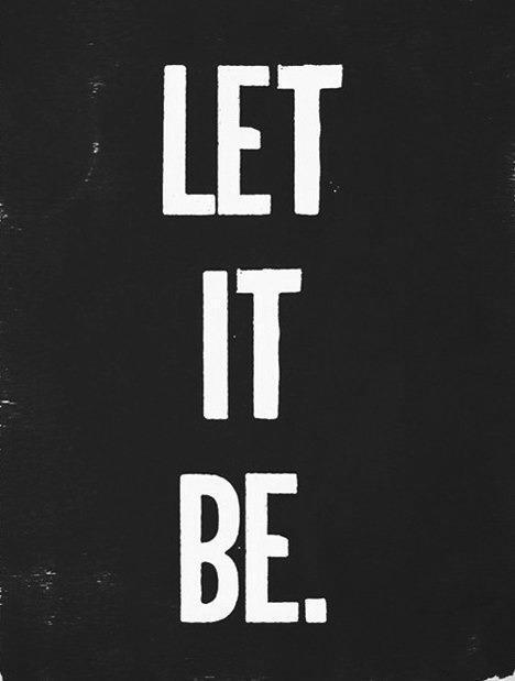 let it be