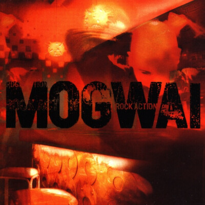 。Mogwai - Rock Action (2001) 。