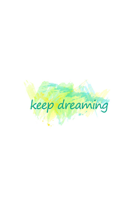 keep dreaming~