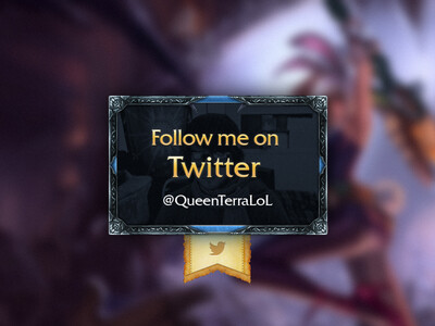 Game UI @QueenTerraLoL Twitter Visual