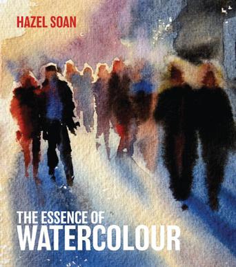 The Essence of Watercolour Hazel Soan