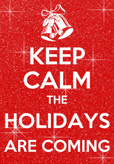 keep calm and holidays are coming