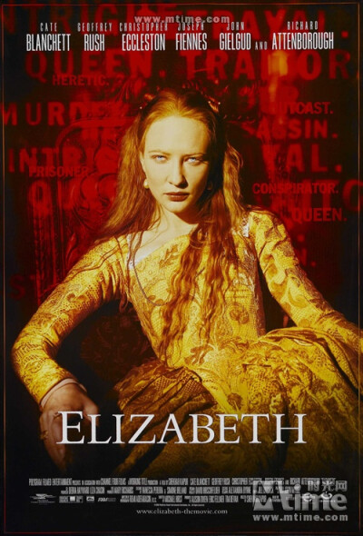 伊丽莎白Elizabeth(1998) 本片描写了一场调子深沉、充满险情的宫廷政治斗争，伊丽莎白与罗伯特勋爵的爱情因为她变成英国女王而被迫变质，西班牙国王与法国王弟的求婚更使她的婚姻变成各方争逐的政治交易。