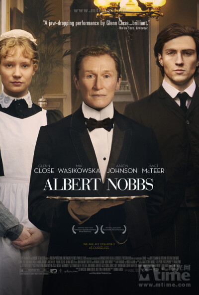 雌雄莫辨Albert Nobbs(2011) 影片讲述的故事带几分“超现实”，在19世纪都柏林，一个女人迫不得已化装成男人，成功地瞒骗别人也瞒骗了自己，最终，“他”爱上了另一个女人。