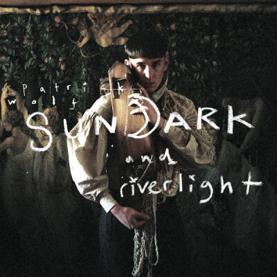 Sundark and Riverlight / Patrick Wolf